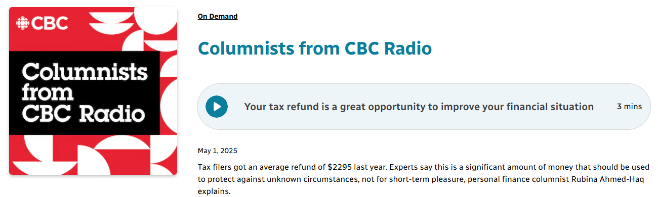 Columnists from CBC Radio Your tax refund is a great opportunity to improve your financial situation